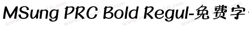 MSung PRC Bold Regul字体转换